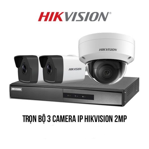 Trọn bộ 3 camera IP Hikvision 2MP giá rẻ