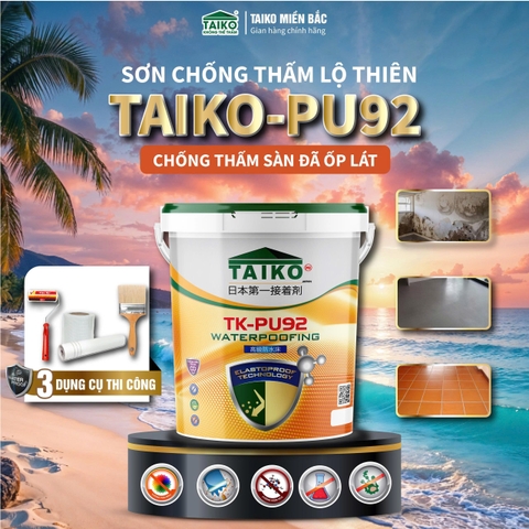 Sơn Chống Thấm PU TAIKO PU92 – Bám Dính Tốt, Dễ Thi Công, Chống Thấm Lộ Thiên Hiệu Quả