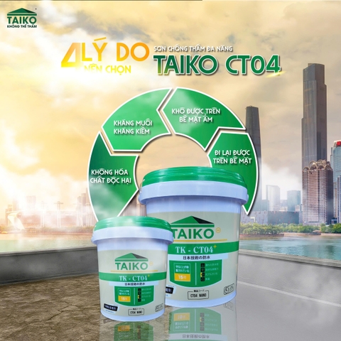 Sơn Chống Thấm Taiko CT4 Thi Công Trực Tiếp Trên Bề Mặt Ẩm, Kháng Muối, Kháng Kiềm