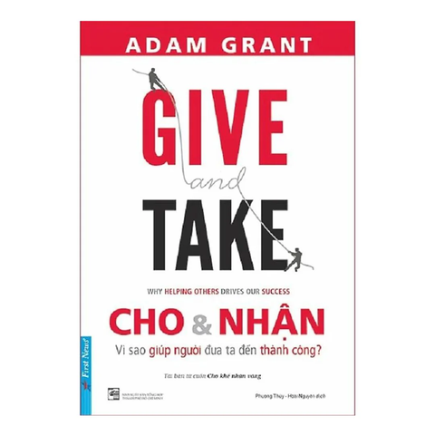 Sách Give and Take - Cách Thành Công Thông Qua Sự Cho Đi