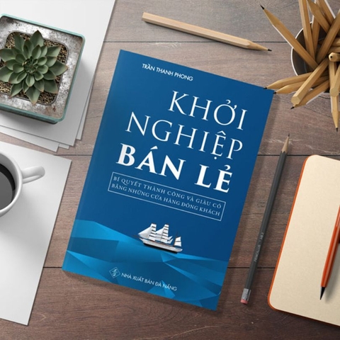 Sách: Khởi Nghiệp Bán Lẻ  - Trần Thanh Phong