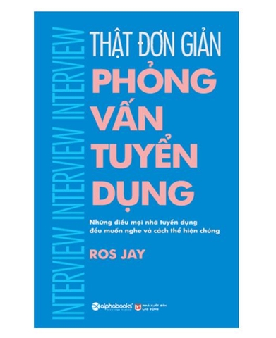 Sách : Thật Đơn Giản_Phỏng Vấn Tuyển Dụng
