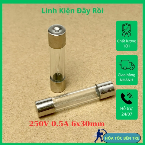 10 cái cầu chì ống thủy tinh 250V 0.5A kích thước 6x30mm