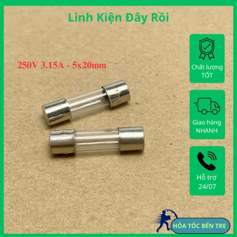 10 cái cầu chì ống thủy tinh 250V 3.15A kích thước 5x20mm