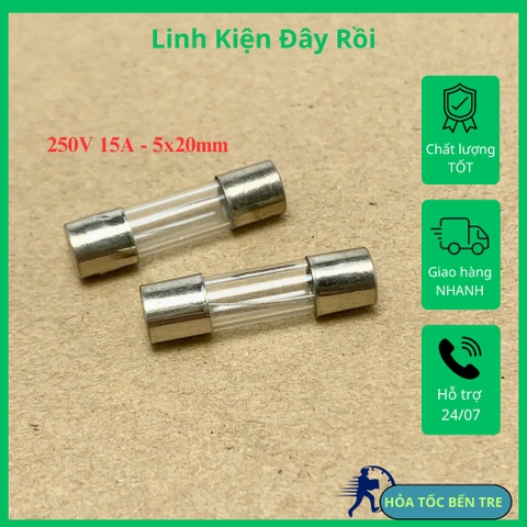 10 cái cầu chì ống thủy tinh 250V 15A kích thước 5x20mm