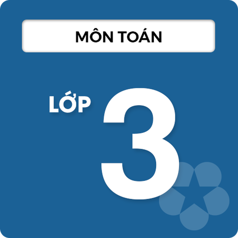 Môn Toán Lớp 3