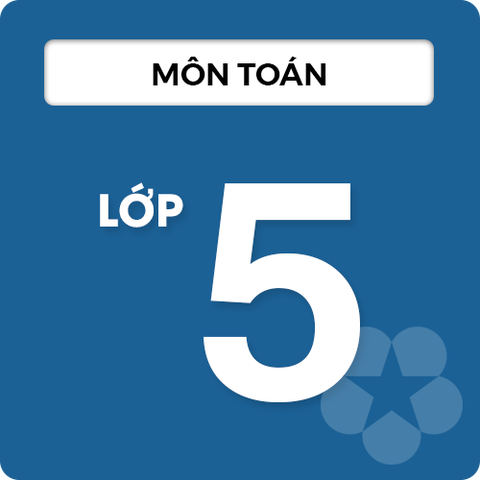 Môn Toán Lớp 5