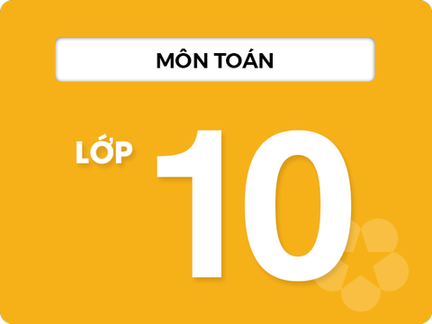 Môn Toán lớp 10