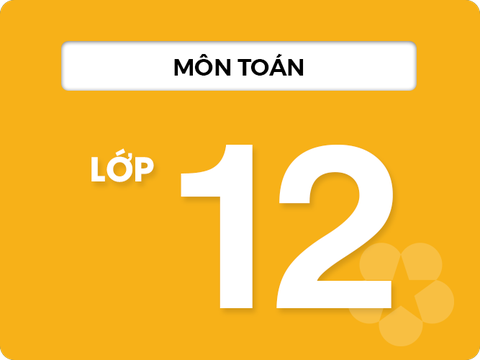 Môn Toán lớp 12