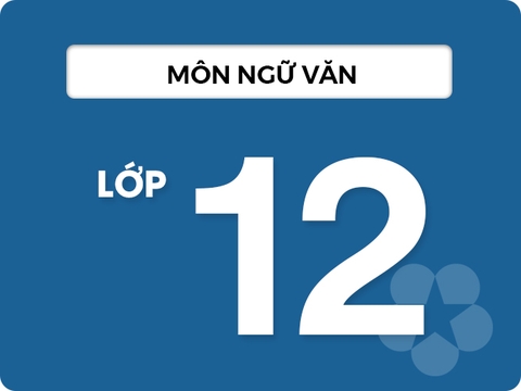 Môn Ngữ Văn Lớp 12