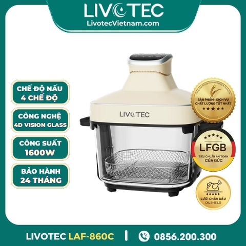 Nồi Chiên Không Dầu Livotec 4D Vision Glass Technology LAF-860