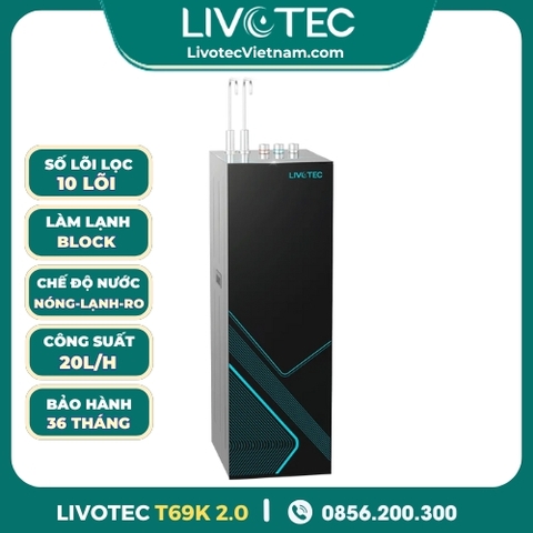 Máy Lọc Nước Nóng Lạnh Livotec T69K 2.0