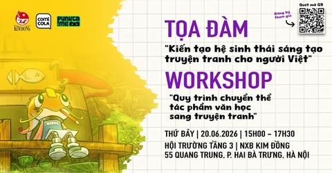 Tọa đàm và Workshop: Kiến tạo hệ sinh thái sáng tạo truyện tranh cho người Việt & Quy trình chuyển thể tác phẩm văn học sang truyện tranh