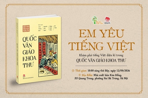Góc đọc cuối tuần: EM YÊU TIẾNG VIỆT – Khám phá tiếng Việt diệu kì trong “Quốc văn giáo khoa thư”