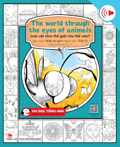 Bộ 3 - Vui đọc tiếng Anh - Giúp bé học các kĩ năng tiếng Anh - The world through the eyes of animals - Loài vật nhìn thế giới như thế nào?