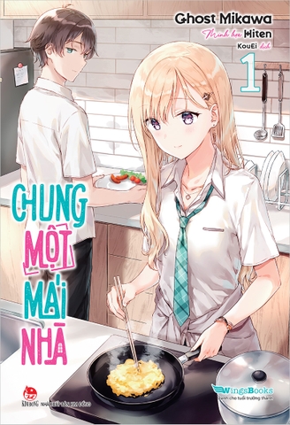 Chung một mái nhà - Tập 1 (Tặng Bookmark bo góc)