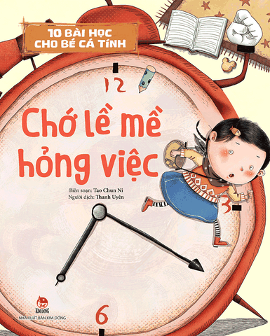 10 bài học cho bé cá tính - Chớ lề mề hỏng việc