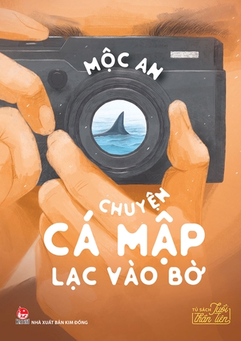 Tủ sách Tuổi thần tiên - Chuyện cá mập lạc vào bờ