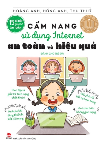 15 Bí kíp giúp tớ an toàn - Cẩm nang sử dụng internet an toàn và hiệu quả (dành cho trẻ em)