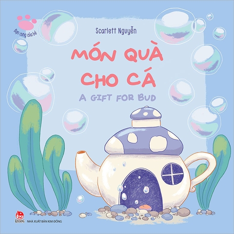 Bạn cưng của bé - Món quà cho cá - A gift for Bud