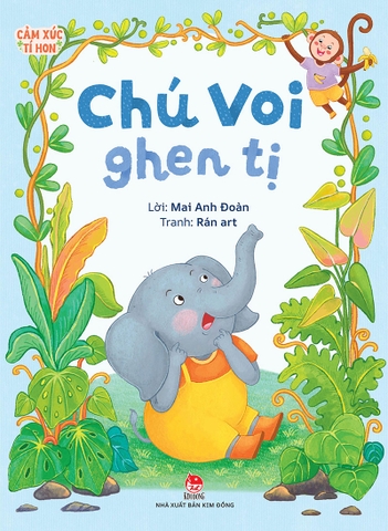 Cảm xúc tí hon - Chú voi ghen tị