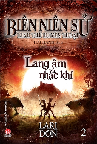 Biên niên sử linh thú huyền thoại - Tập 2 - Lang âm và nhạc khí