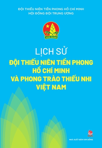 Lịch sử Đội Thiếu niên Tiền phong Hồ Chí Minh và phong trào thiếu nhi Việt Nam