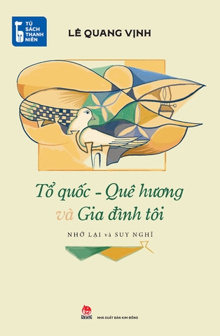 Tổ quốc - Quê hương và Gia đình tôi