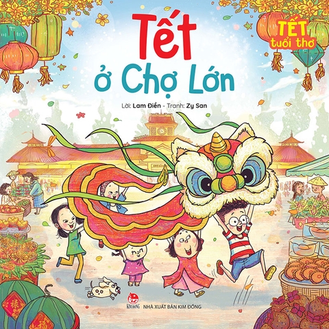 Tết tuổi thơ - Tết ở Chợ Lớn