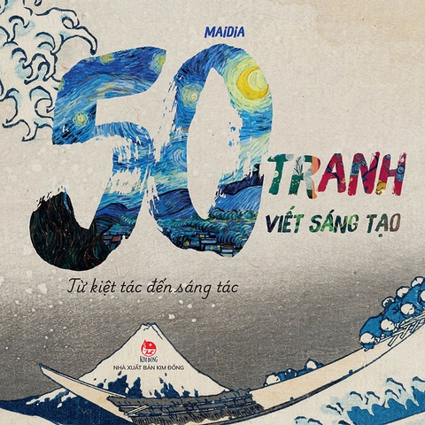 50 tranh viết sáng tạo - Từ kiệt tác đến sáng tác