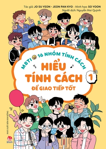 MBTI - 16 nhóm tính cách - Tập 1 - Hiểu tính cách để giao tiếp tốt