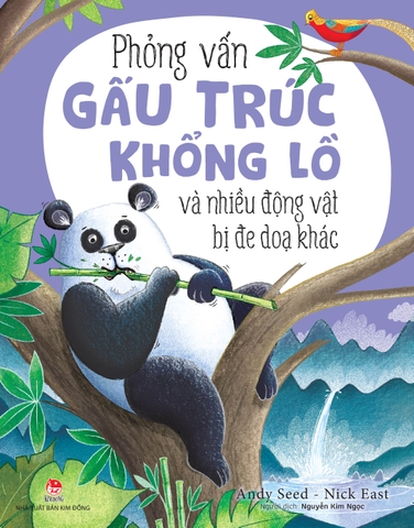 Phỏng vấn gấu trúc khổng lồ và nhiều động vật bị đe dọa khác