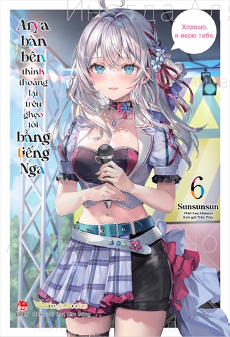 (Tập lẻ) Arya Bàn Bên Thỉnh Thoảng Lại Trêu Ghẹo Tôi Bằng Tiếng Nga