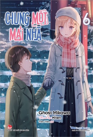 Chung một mái nhà - Tập 6 (Bản thường) (Tặng Poster kèm bảo vệ)