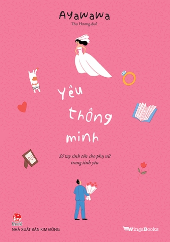 Yêu thông minh - Sổ tay sinh tồn cho phụ nữ trong tình yêu