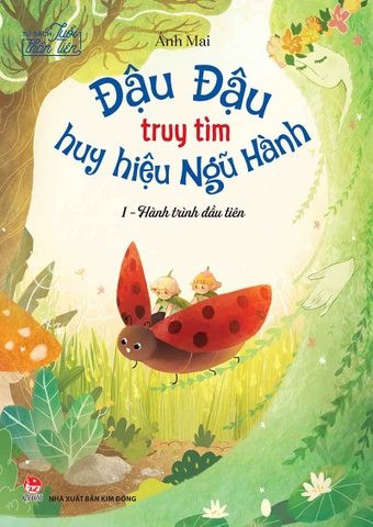 Tủ sách Tuổi Thần Tiên - Đậu Đậu truy tìm huy hiệu Ngũ Hành - I - Hành trình đầu tiên