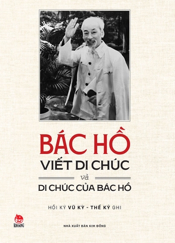 Bác Hồ viết Di chúc và Di chúc của Bác Hồ