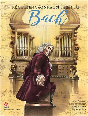 Kể chuyện các nhạc sĩ thiên tài - Bach