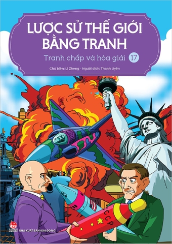 Lược sử thế giới bằng tranh - 17 - Tranh chấp và hòa giải