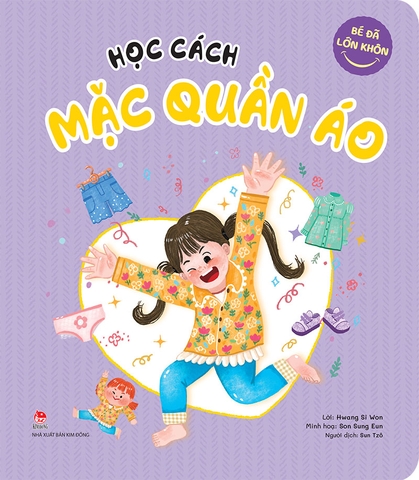 Bé đã lớn khôn - Học cách mặc quần áo