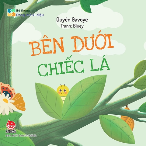 Bé thông minh - Đóng mở kì diệu - Bên dưới chiếc lá