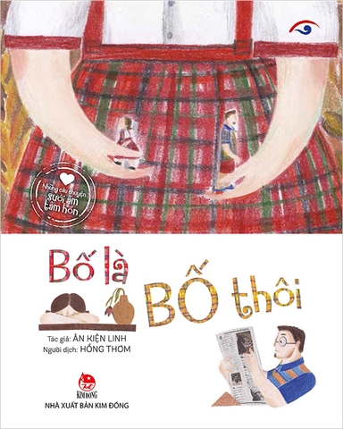 Những câu chuyện sưởi ấm tâm hồn - Bố là bố thôi