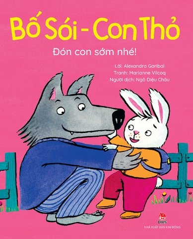 Bố Sói - Con Thỏ - Đón con sớm nhé!