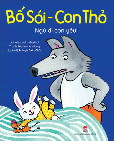 Bố Sói - Con Thỏ - Ngủ đi con yêu!