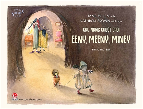 Bước ra thế giới rực rỡ - Các nàng chuột chũi Eeny, Meeny, Miney