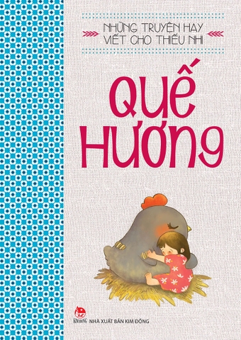 Những truyện hay viết cho thiếu nhi - Quế Hương
