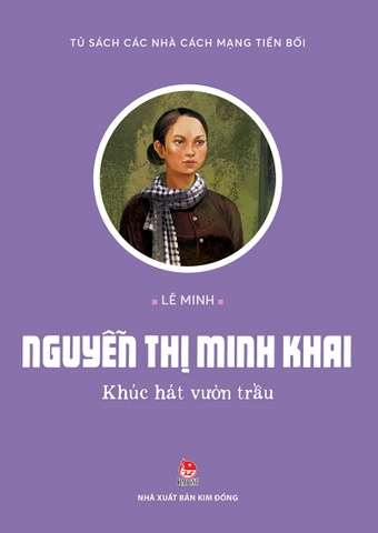 Nguyễn Thị Minh Khai - Khúc hát vườn trầu