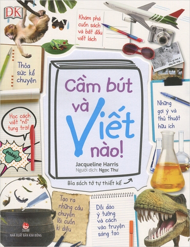 Cầm bút và viết nào!