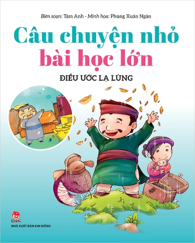 Câu chuyện nhỏ bài học lớn - Điều ước lạ lùng
