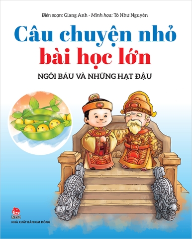 Câu chuyện nhỏ bài học lớn - Ngôi báu và những hạt đậu